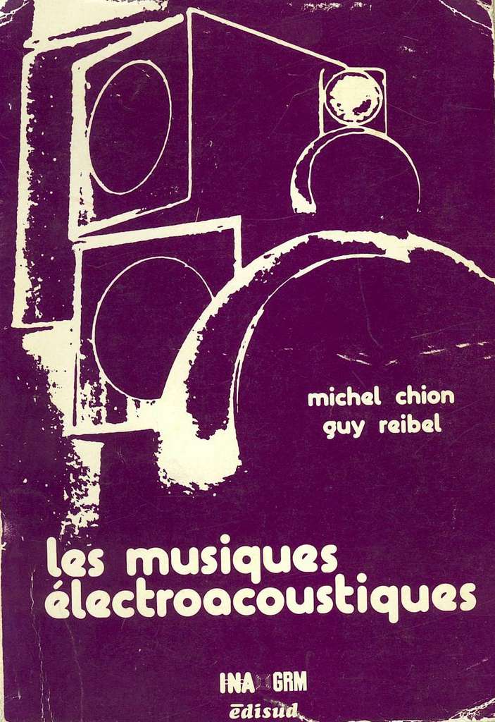 1976 les musiques electroacoustiques